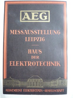 AEG Werbung zur Eröffnung des Hauses für Elektrotechnik AEG Werbung zur Eröffnung des Hauses für Elektrotechnik
