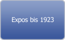 Expos bis 1923